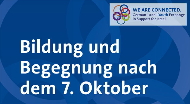 Text-in-Bild mit dem Satz "Bildung und Begebnung nach dem 7. Oktober" und dem Logo von "We Are Connected"